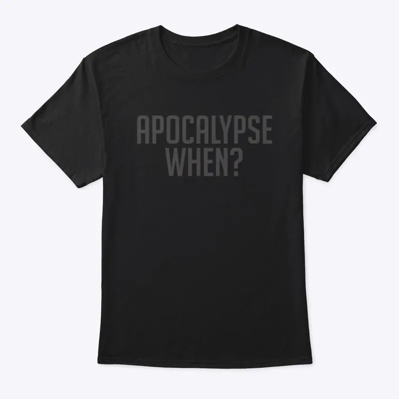 Apocalypse When?