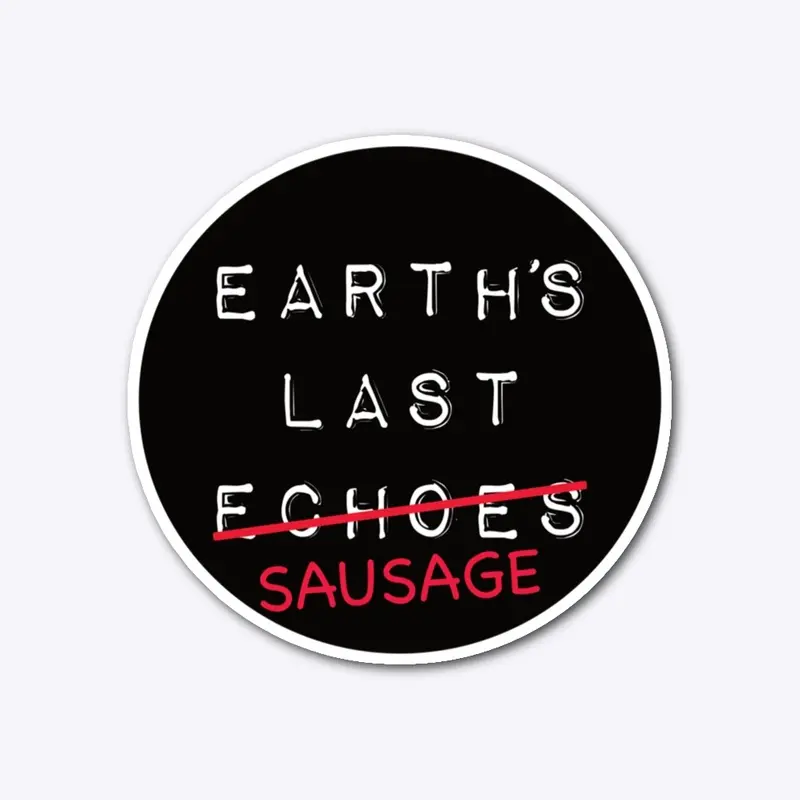 Earth's Last Sausage