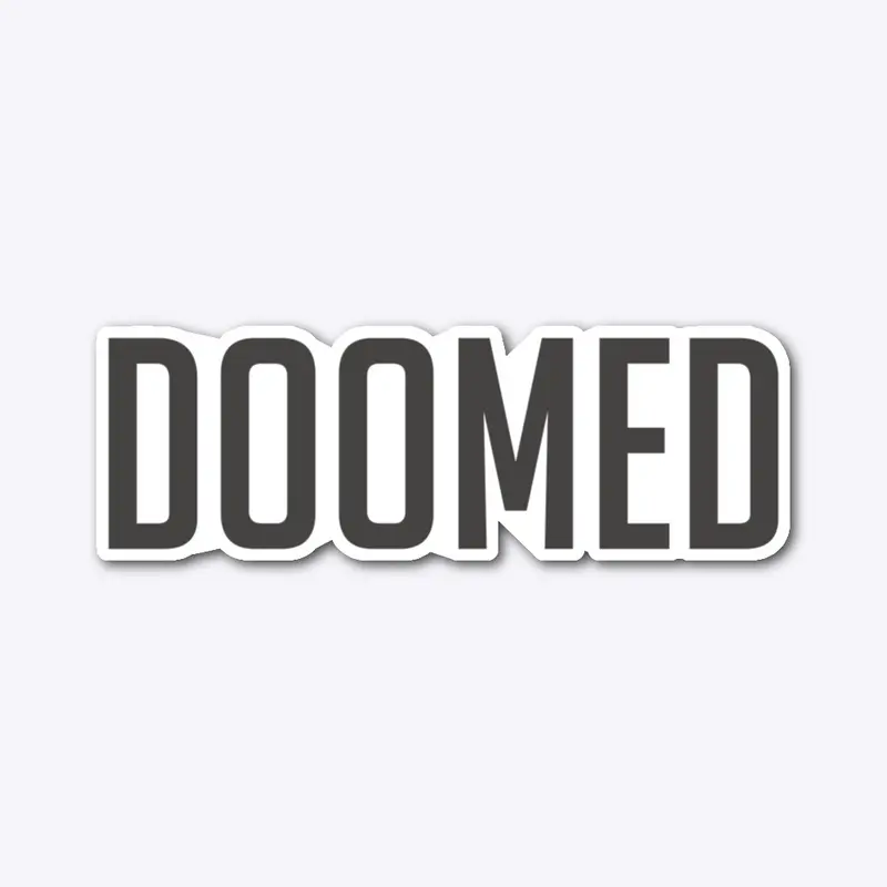 Doomed