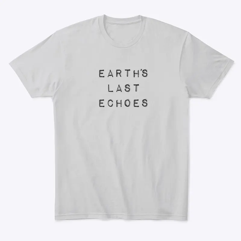 Earth's Last Echoes - Black Text